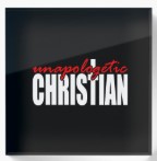 Unapologetic Christian
