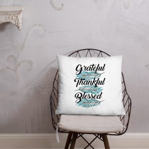 Thankful Grateful Blessed Basic Pillow