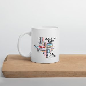 No Place Like Texas White Glossy Mug