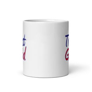 Trust in God White glossy mug