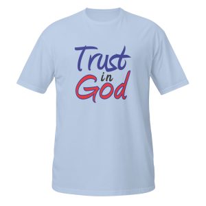Trust in God Short-Sleeve Unisex T-Shirt