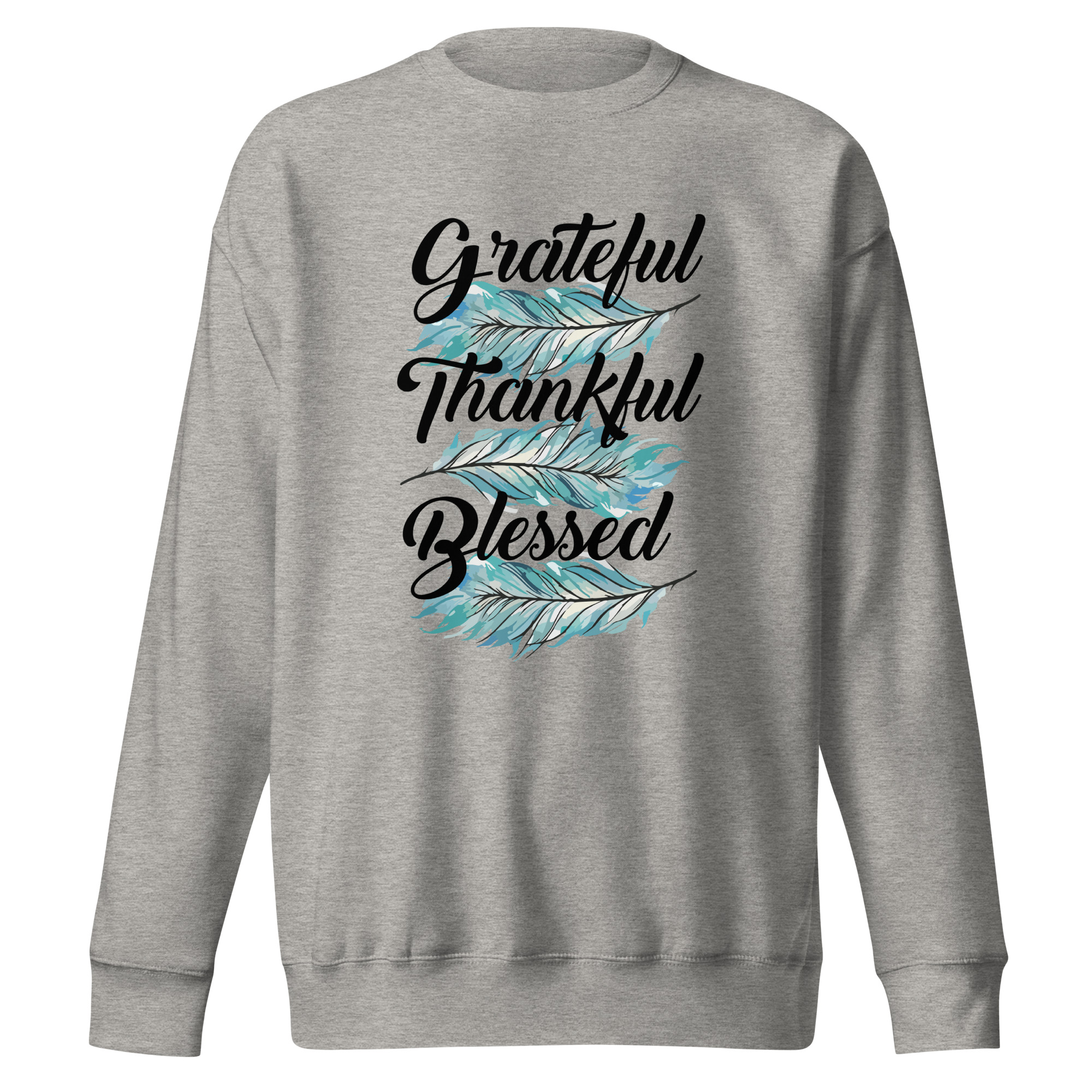 Grateful Thankful Blessed Teal Feathers Unisex Premium Sweatshirt - Image 11