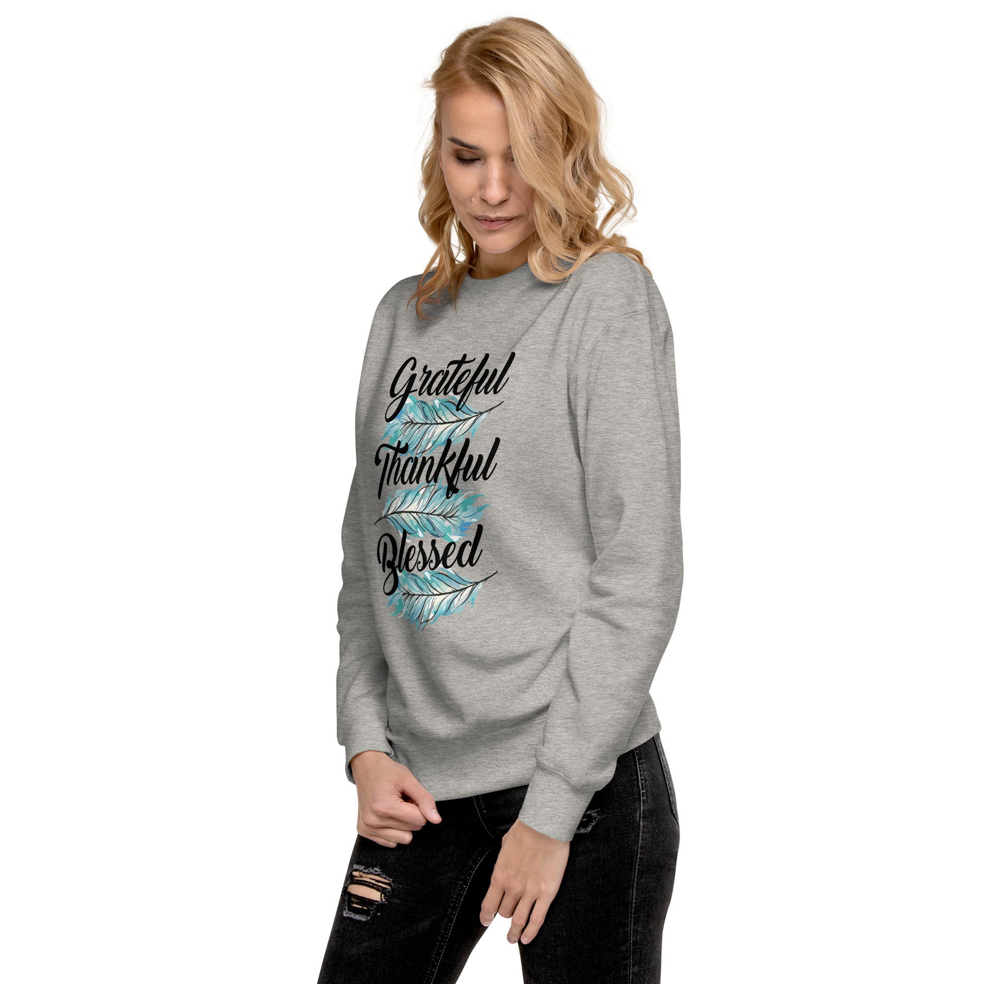 Grateful Thankful Blessed Teal Feathers Unisex Premium Sweatshirt - Image 25