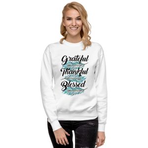 Grateful Thankful Blessed Teal Feathers Unisex Premium Sweatshirt