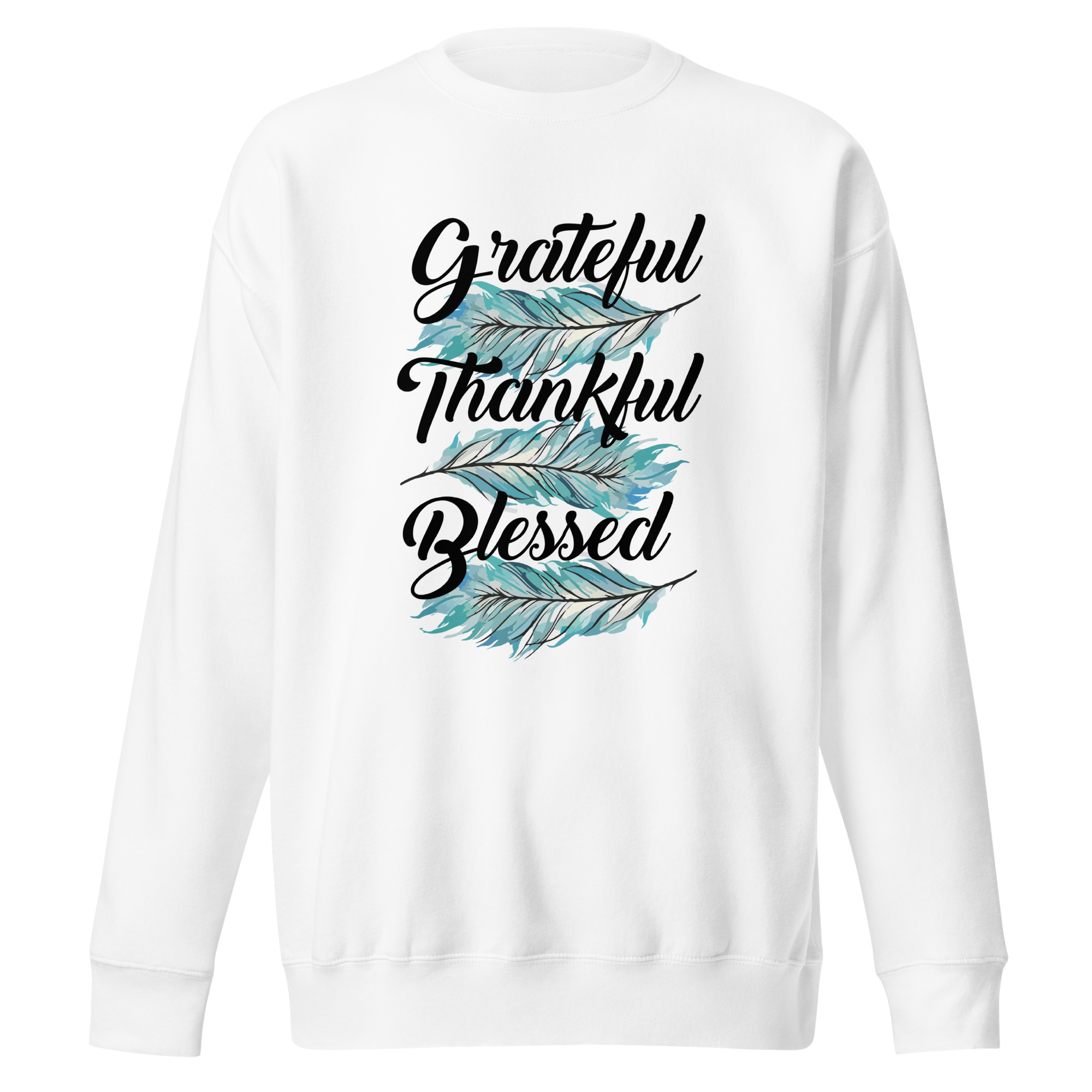 Grateful Thankful Blessed Teal Feathers Unisex Premium Sweatshirt - Image 13